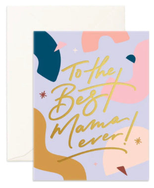 ‘Best Mama Ever’ Greeting Card